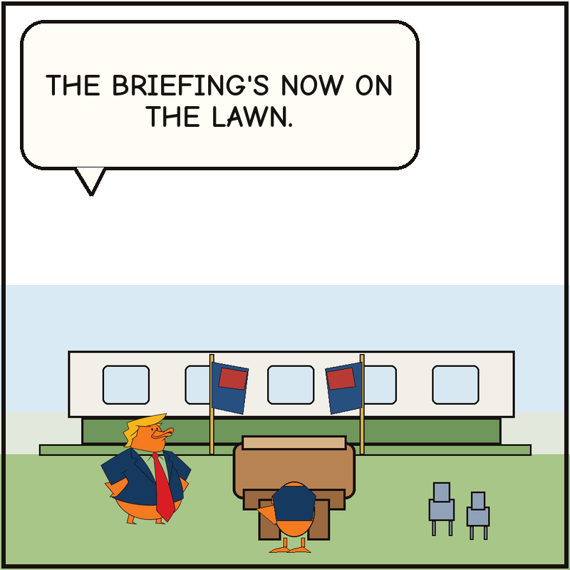 The generic press duck now briefs from an outdoor podium on the lawn while Donald looks satisfied with the new arrangement.