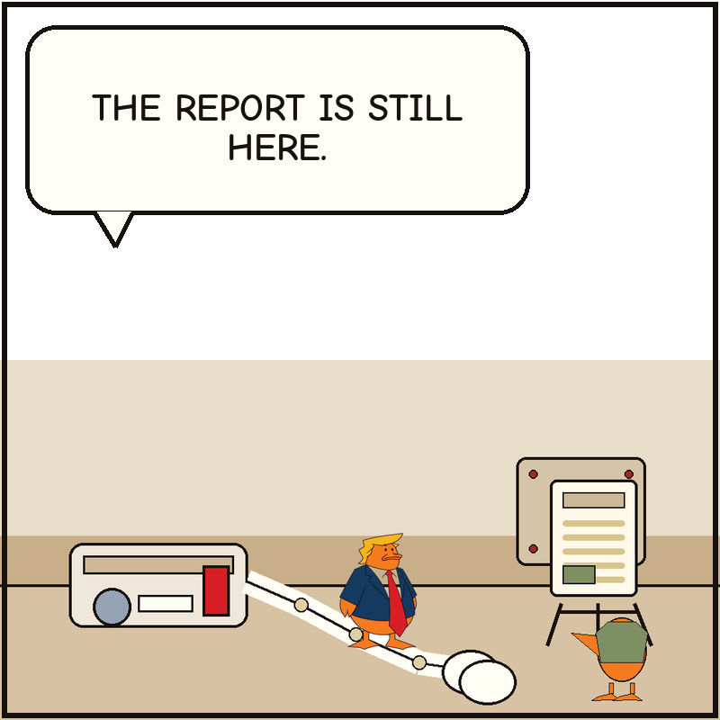 Donald poses proudly beside the giant curling receipt while the report still stands untouched on its easel and the policy duck points back to it.